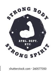 Strong body, strong spirit, gym t-shirt print design, vector illustration, eps10, easy to edit