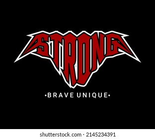 Strong Brave Unique typography vector t-shirt design