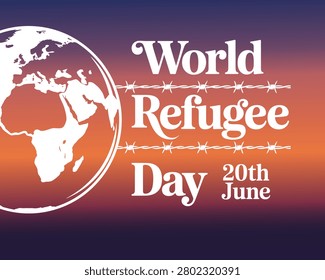 Strong conceptual graphic for World Refugee Day illustrating earth globe silhouette behind barbed wire on dramatic sunset background representing global migrant struggle.