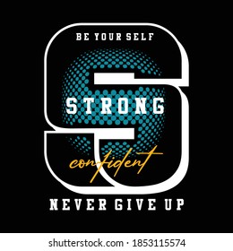 strong confident,slogan premium trendy unique letters tee typography graphic stock vector illustration design