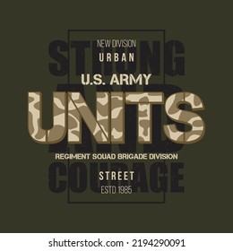 strong and courage, us army units lettering t shirt design graphic, vector, illustration  typography