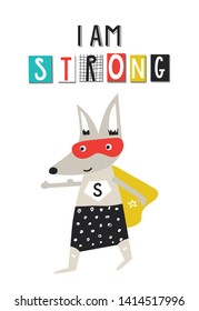 I am strong - cute and fun kids nursery poster with fox animal and hand drawn lettering. Super Hero vector illustration.