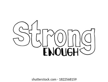 Strong Enough. lettering. Inspirational quotes.