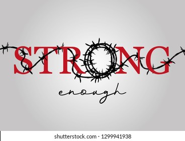 Strong Enough Text with Barbed Wire Vector for fashion and Poster Prints