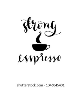 strong espresso lettering with a cup