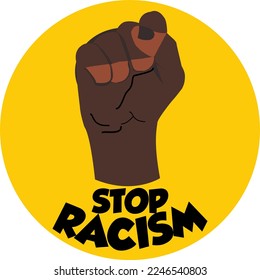 Strong fist inside circle yellow with letters. Stop Racism