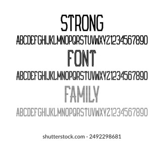 Strong font family. Alphabets and numbers in three similar styles.