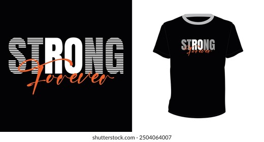strong forever, typography vector design for t-shirt
