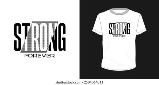 strong forever, typography vector design for t-shirt
