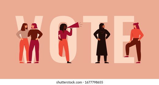 Strong girls different nationalities and cultures stand together near the big letters of the word VOTE. Women activists are calling for votes. Voting and Election concept. Pre-election campaign.