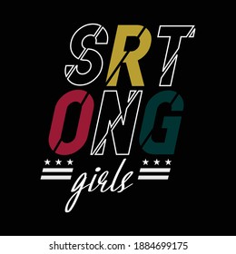 Strong Girls Stylish Typography Slogan Graphic for T shirt. Stock Vector Illustration Design