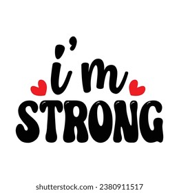 I’m Strong , Inspirational Design