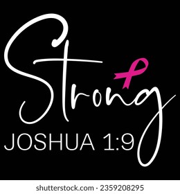 Strong Joshua 1:9 Breast Cancer Awareness T-shirt Design svg