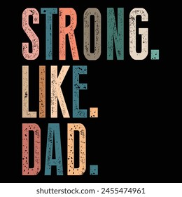 Strong like dad typography vintage design
