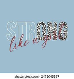 strong like a girl, skin animal, Graphic design print sports t-shirt fashion, illustration, vector, posters, cards, stickers, mug