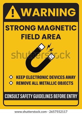 Strong Magnetic Field Area Warning Sign - Safety Notice
 - Industrial safety sign