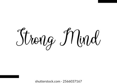 Strong mind Health text typography  sayings