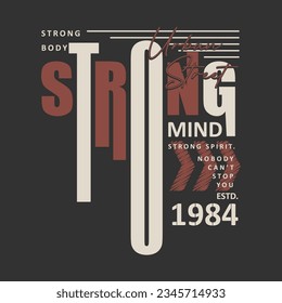 strong mind urban street, graphic design, typography vector illustration, modern style, for print t shirt