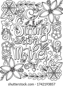 Strong as a mother font with flower frame elements. Hand drawn with black and white lines. Doodles art for Mother's day or Love Cards. Coloring for adult and kids. Vector Illustration.