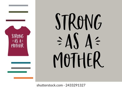 Strong as a mother t shirt design 