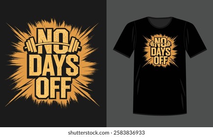 Strong "No Days Off" Typography for Workout and Gym Wear