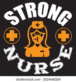 strong nurse t shirt design, vector file.