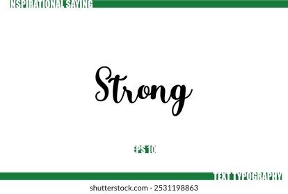 Strong Positive Saying In Cursive Text Typography 