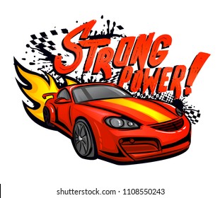 Strong Power! Grungy Text And Exclamation Point. Red Sport Car With Fire Track And Chequered Pattern And Spray Paint Ink On Back Side. Automobile Poster. Speed Race Auto. 