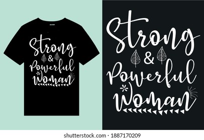 Strong and powerful woman - t shirt design vector