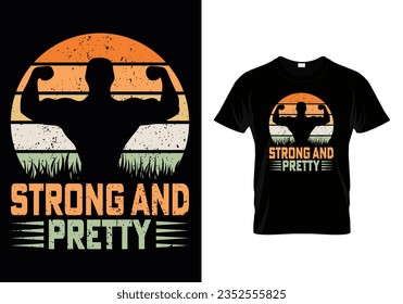 Strong And Pretty Shirt Design