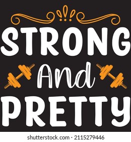 strong and pretty t shirt design, vector file.