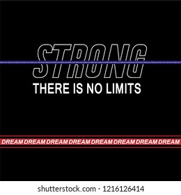 Strong slogan graphic for t-shirt. Vector print design. 