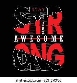strong slogan tee typography graphic design for print t shirt,illustration vector art style