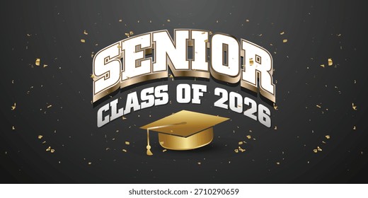 Strong and stylish Senior Class of 2026 banner featuring metallic text and graduation cap illustration