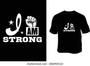 I am strong T - Shirt.
