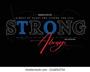 Strong t shirt design, vector illustration artistic element retro art, to be great, brooklyn, increase, urban, sport division, underground, freedom, nyc.
