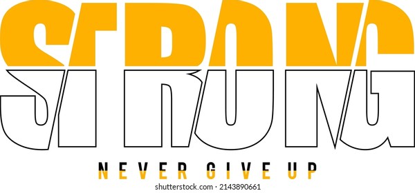 strong typography design vector for print t shirt