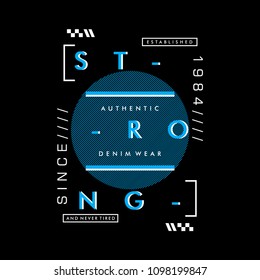 strong typography grphic t shirt design. vector illustration