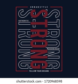 strong typography for print t shirt, vector illustration