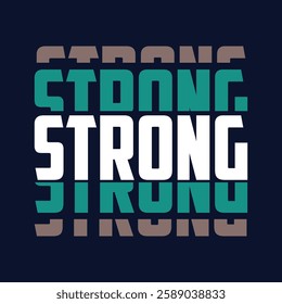 strong. typography for print t shirt