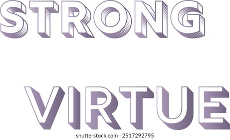 Forte Virtue T-Shirt Design Criativo com Citação Especial , Adobe Illustrator Artwork