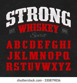 Strong whiskey label font with sample design. Ideal for any design in vintage style. Vector.
