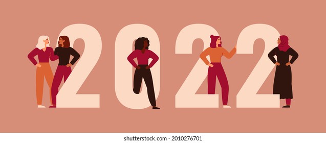 Strong women stand together near 2022. Happy new year banner with girls of different nationalities and cultures. Concept of feminism and female empowerment movement. Vector illustration