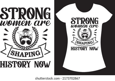 Strong Women Svg T Shirt Design. Strong Women Quote Design. Funny Gift T Shirt Design.