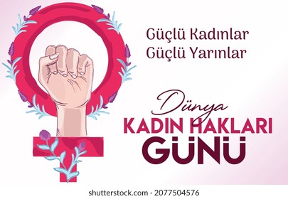 strong women, strong tomorrows Women's Rights Day Turkish: guclu kadinlar guclu yarinlar dunya kadin haklari gunu