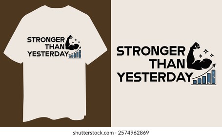 Stronger Every Day T-Shirt – Bold Motivational Design