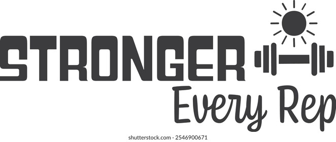 Stronger Every Rep, Exercise T-Shirt Design, Bodybuilder, T Shirt Calligraphic Design, use as Invitation And Greeting Card, Prints And Posters.