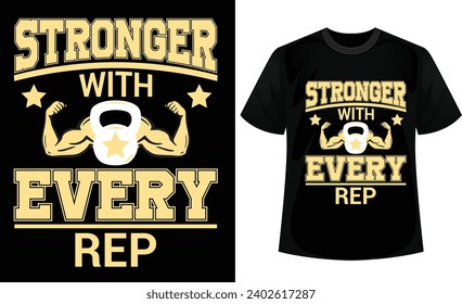 Stronger with every rep t-shirt design. T-shirt design vector illustrator.