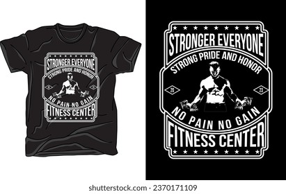 Stronger everyone strong pride and honor no pain no gain fitness center