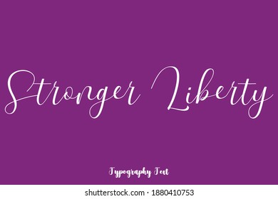 Stronger Liberty Typography Text On Purple Background